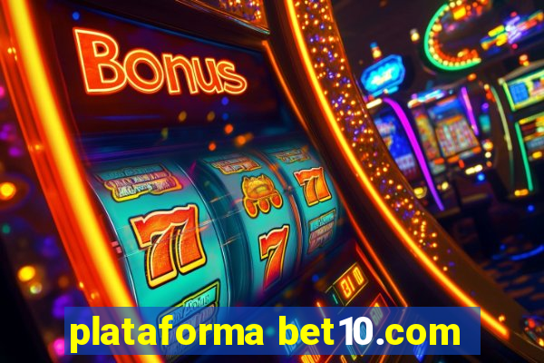 plataforma bet10.com